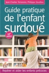 Guide Pratique de l'Enfant Surdoué - JC Terrassier / P. Gouillou - Ed. ESF