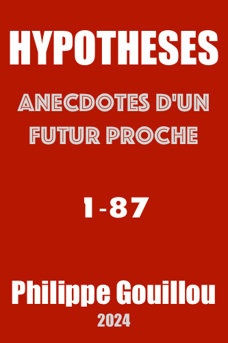 Hypothèses : Anecdotes d'un futur proche - Philippe Gouillou (2024)