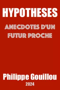 Gouillou : Hypothèses : Anecdotes d'un futur proche